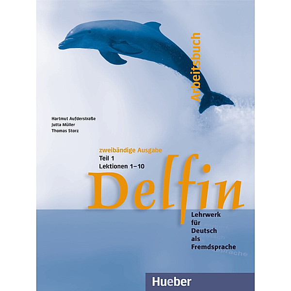 Delfin / Arbeitsbuch.Tl.1, Hartmut Aufderstraße, Jutta Müller, Thomas Storz