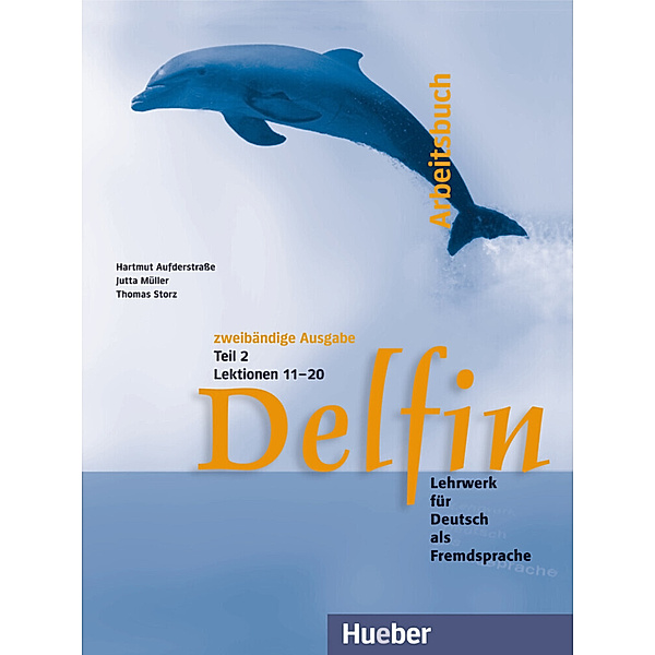 Delfin / Arbeitsbuch.Tl.2, Hartmut Aufderstraße, Jutta Müller, Thomas Storz