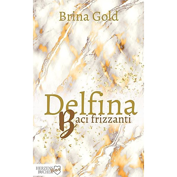 Delfina - Baci frizzanti / HOT! Bd.4, Brina Gold