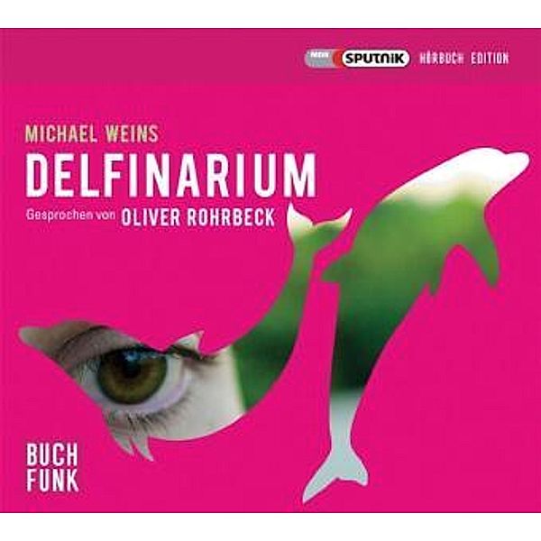 Delfinarium, 5 Audio-CDs, Michael Weins