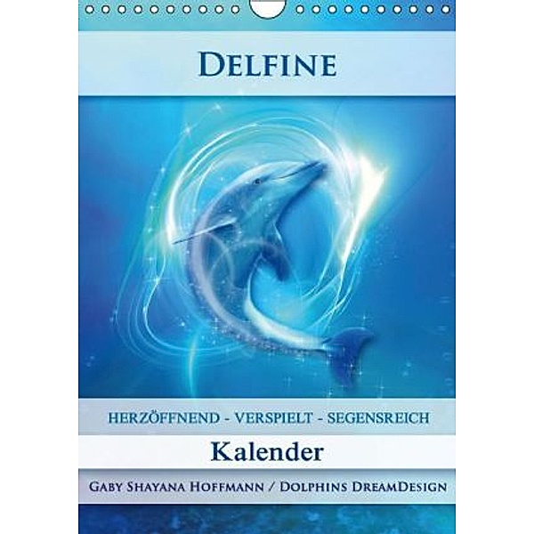 Delfine - Kalender (Wandkalender 2016 DIN A4 hoch), Gaby Shayana Hoffmann