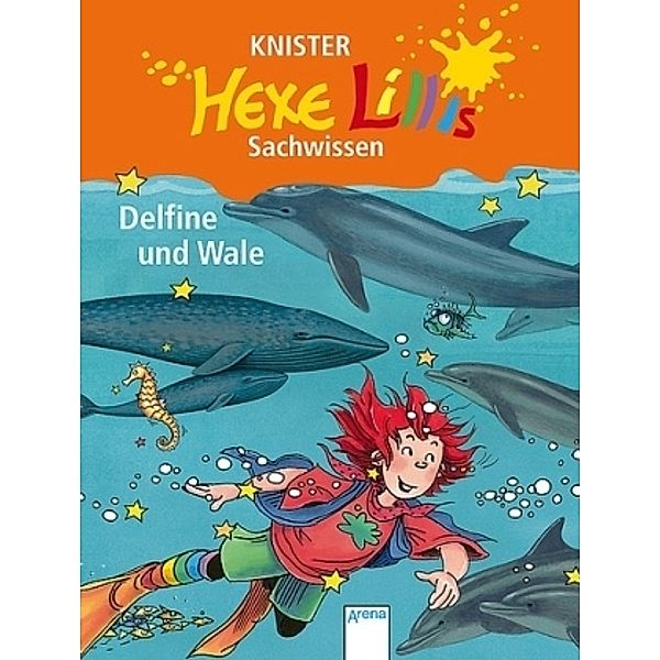 Delfine und Wale / Hexe Lillis Sachwissen Bd.6, Knister, Bettina Gutschalk