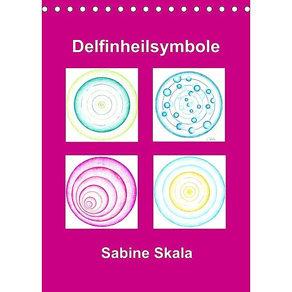 Delfinheilsymbole (Tischkalender 2023 DIN A5 hoch), Sabine Skala