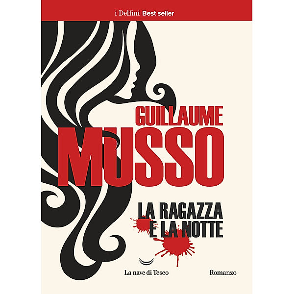 Delfini Best Seller: La ragazza e la notte, Guillaume Musso