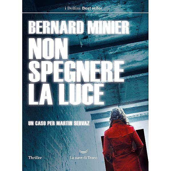 Delfini Best Seller: Non spegnere la luce, Bernard Minier