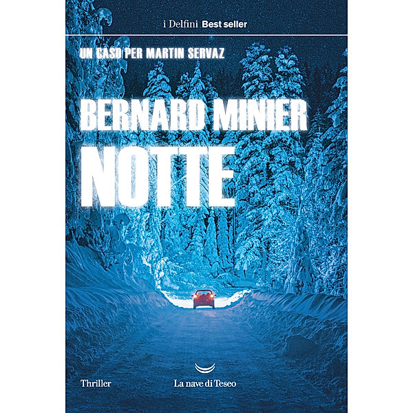 Delfini Best Seller: Notte, Bernard Minier