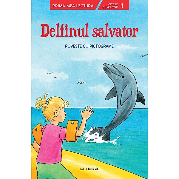 Delfinul salvator / Prima mea lectura, Annette Neubauer