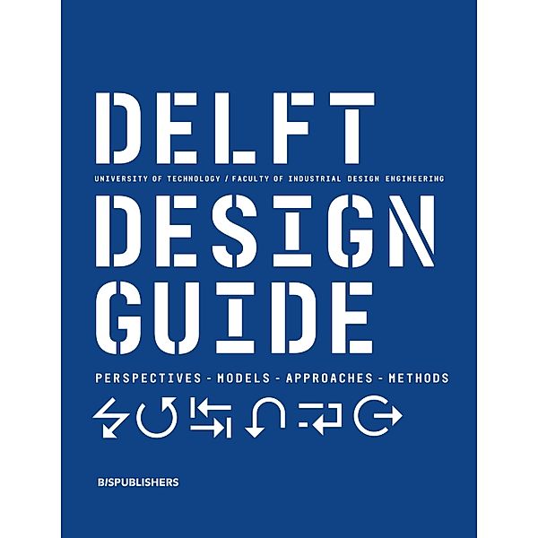 Delft Design Guide -Revised edition, Annemiek van Boeijen, Jaap Daalhuizen, Yvo Zijlstra