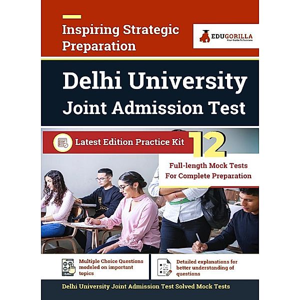 Delhi University Joint Admission Test Exam 2021 | Preparation Kit for DU JAT | 12 Full-length Mock Tests | By EduGorilla / EduGorilla Community Pvt. Ltd., EduGorilla Prep Experts