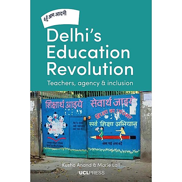 Delhi's Education Revolution, Kusha Anand, Marie Lall