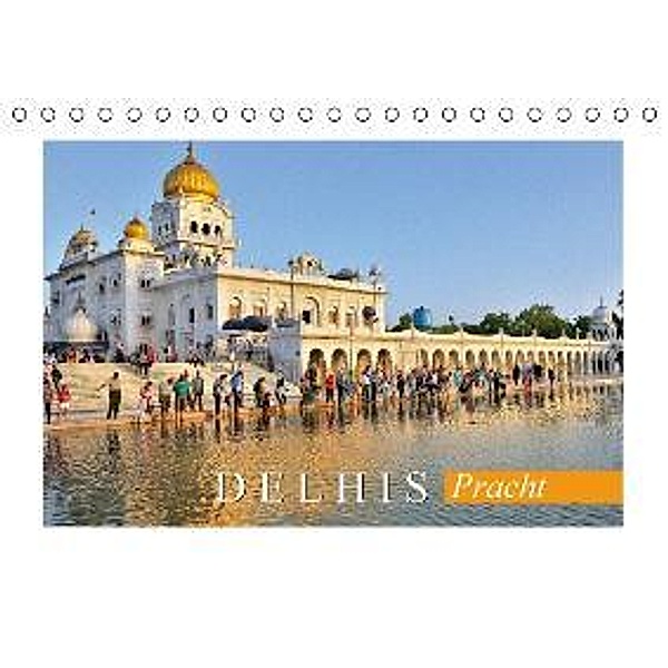 Delhis Pracht (Tischkalender 2016 DIN A5 quer), Calvendo