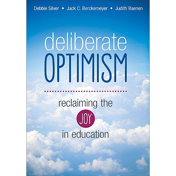 Deliberate Optimism, Debbie Thompson Silver, Jack C. Berckemeyer, Judith R. Baenen