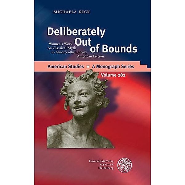Deliberately Out of Bounds / American Studies - A Monograph Series Bd.282, Michaela Keck