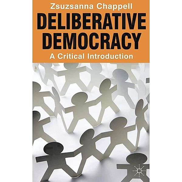 Deliberative Democracy, Zsuzsanna Chappell
