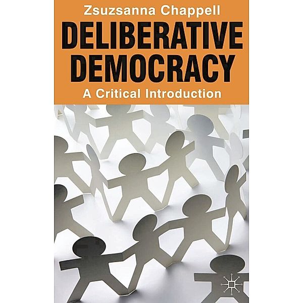 Deliberative Democracy, Zsuzsanna Chappell