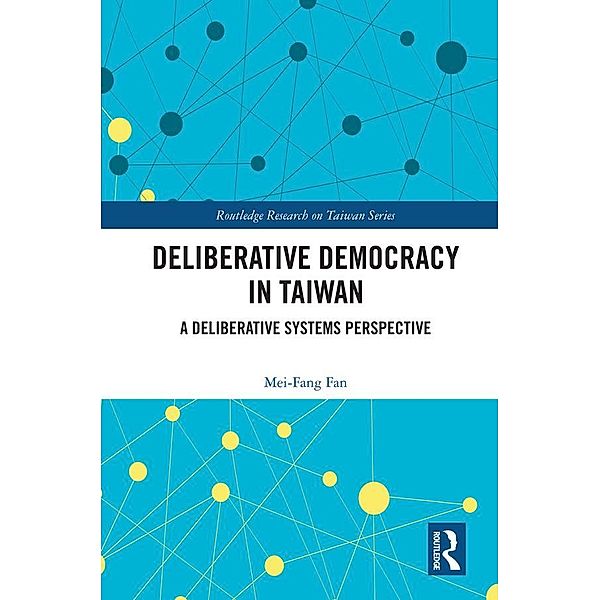Deliberative Democracy in Taiwan, Mei-Fang Fan