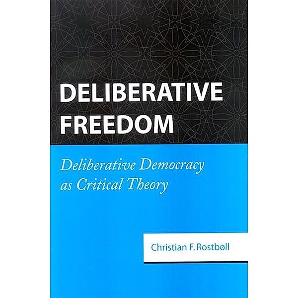 Deliberative Freedom, Christian F. Rostboll