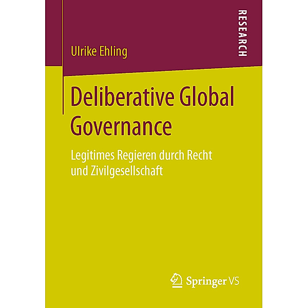 Deliberative Global Governance, Ulrike Ehling