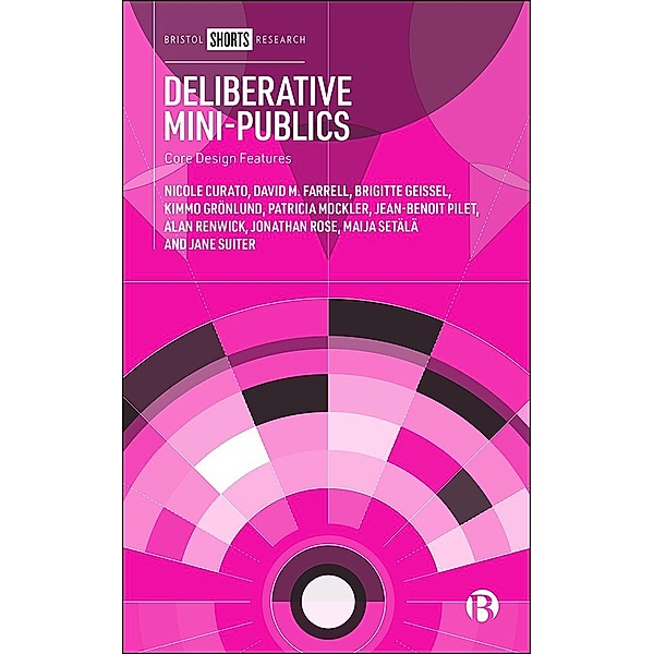 Deliberative Mini-Publics, Nicole Curato, David Farrell