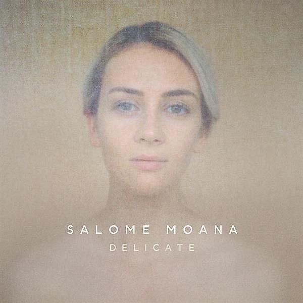 Delicate, Salome Moana