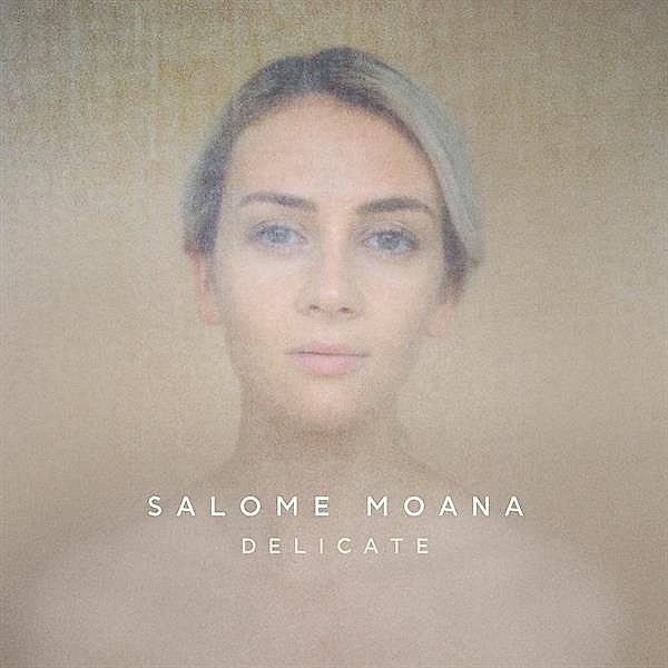 Delicate, Salome Moana
