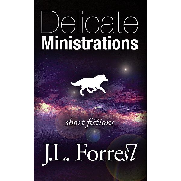 Delicate Ministrations, J.L. Forrest