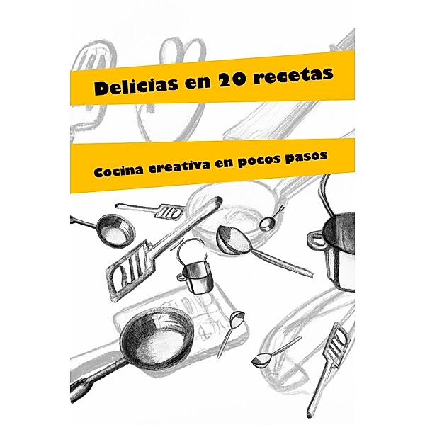Delicias en 20 recetas, Felipe Becerra