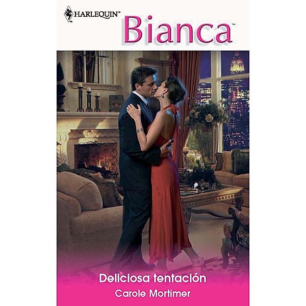 Deliciosa tentación / Bianca, Carole Mortimer