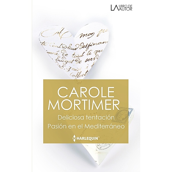 Deliciosa tentación - Pasión en el mediterráneo / Libro De Autor, Carole Mortimer