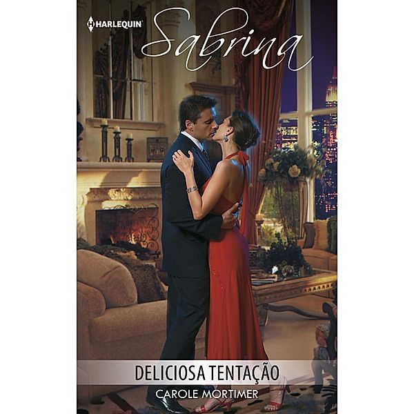 Deliciosa tentação / Sabrina Bd.1084, Carole Mortimer