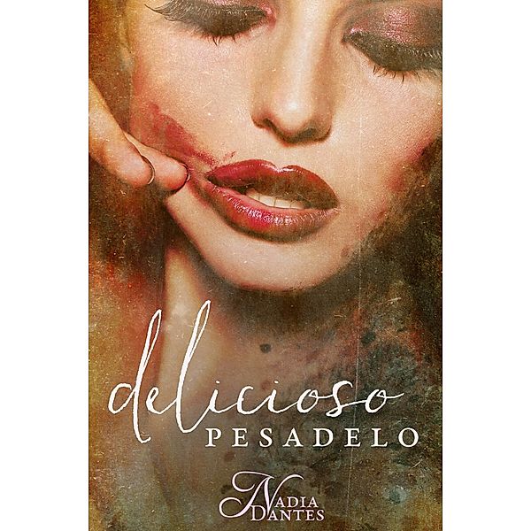 Delicioso Pesadelo (Inferno Moderno #2), Nadia Dantes