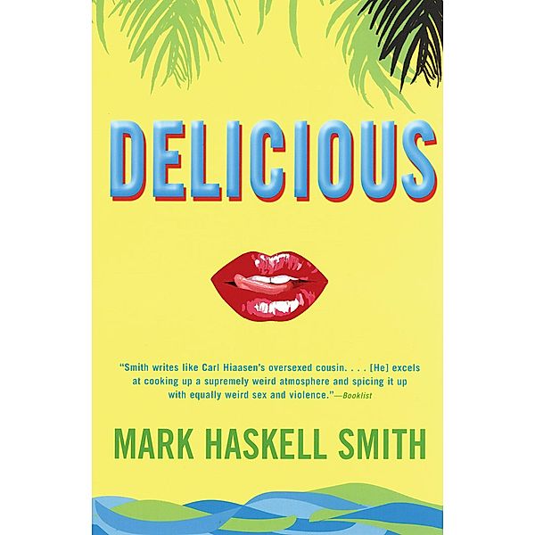Delicious, Mark Haskell Smith