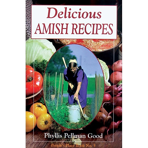 Delicious Amish Recipes, Phyllis Good