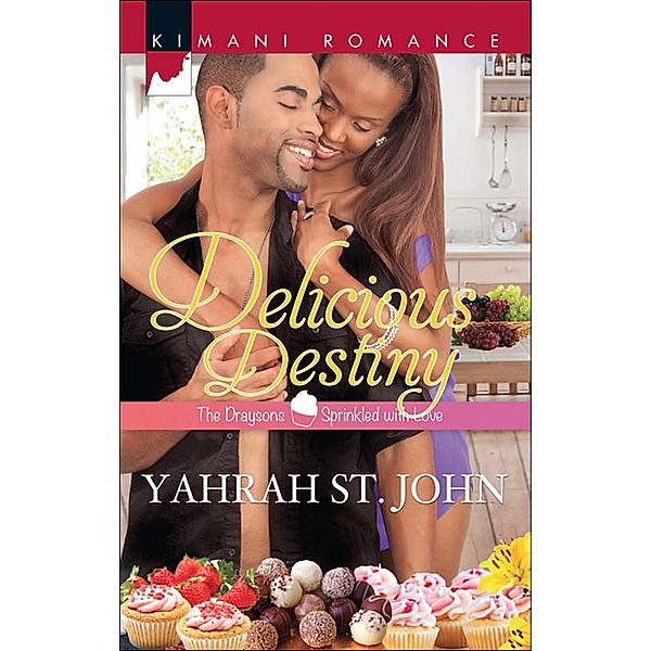 Delicious Destiny (The Draysons: Sprinkled with Love, Book 3), Yahrah St. John