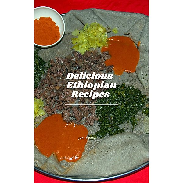 Delicious Ethiopian Recipes, Jay Rock