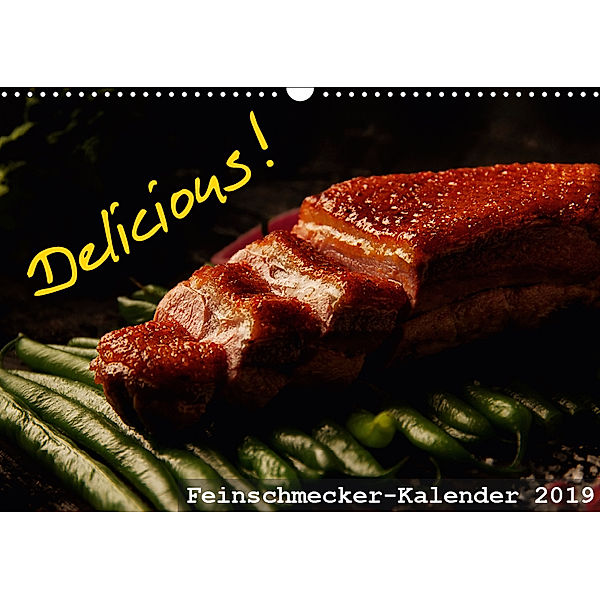 Delicious! Feinschmecker-Kalender (Wandkalender 2019 DIN A3 quer), Dirk Vonten