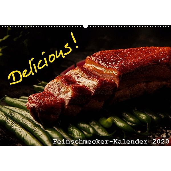 Delicious! Feinschmecker-Kalender (Wandkalender 2020 DIN A2 quer), Dirk Vonten