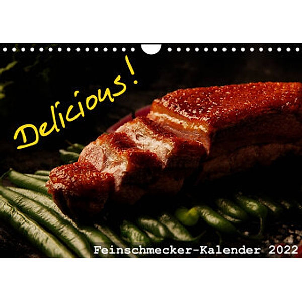 Delicious! Feinschmecker-Kalender (Wandkalender 2022 DIN A4 quer), Dirk Vonten