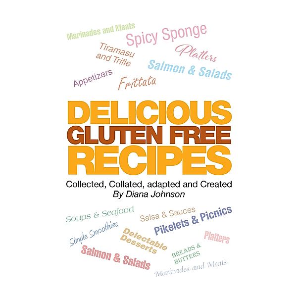 Delicious Gluten Free Recipes, Diana Johnson