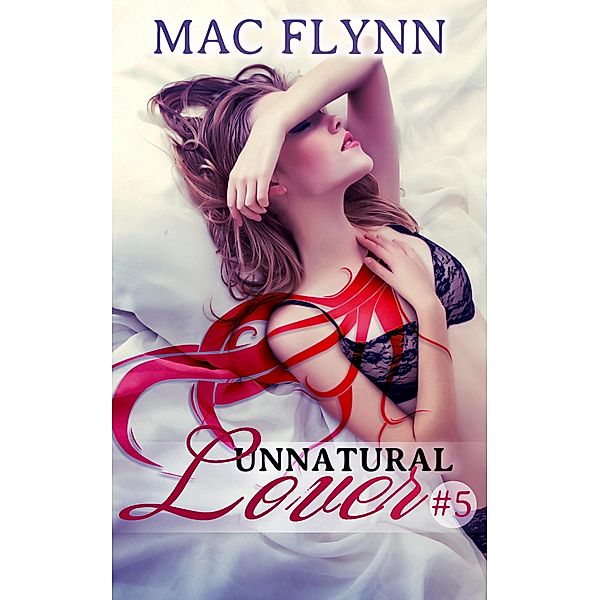 Delicious Nightmares (Unnatural Lover #5) / Unnatural Lover, Mac Flynn