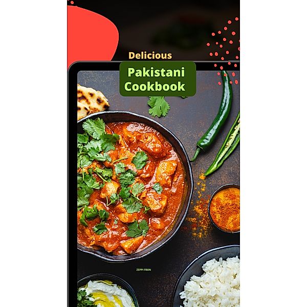 Delicious Pakistani Cookbook, Zeppi Fran