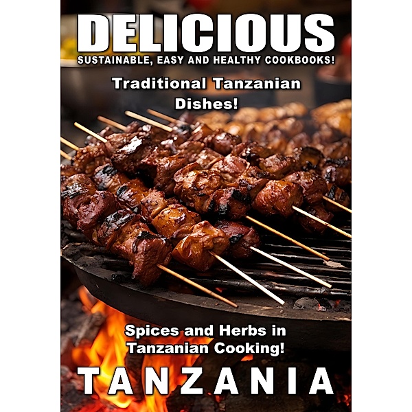 Delicious Tanzania (Delicious Food, #7) / Delicious Food, Nuru Meyer
