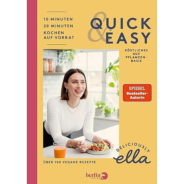 Deliciously Ella. Quick & Easy, Ella Woodward