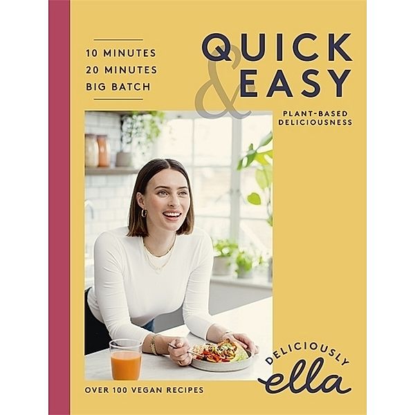 Deliciously Ella Quick & Easy, Ella Woodward