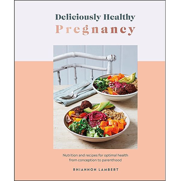 Deliciously Healthy Pregnancy, Rhiannon Lambert