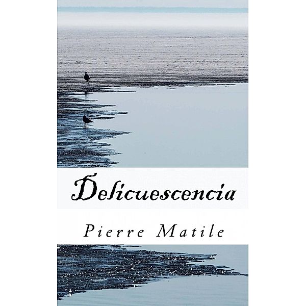 Delicuescencia, Pierre Matile