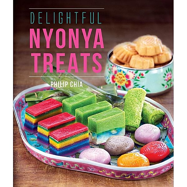 Delightful Nyonya Treats, Philip Chia