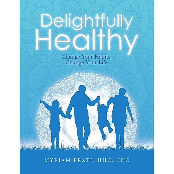 Delightfully Healthy, Myriam Prati Hhc Cnc