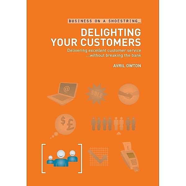 Delighting Your Customers, Avril Owton MBE