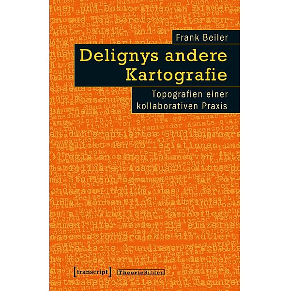 Delignys andere Kartografie / Theorie Bilden Bd.44, Frank Beiler